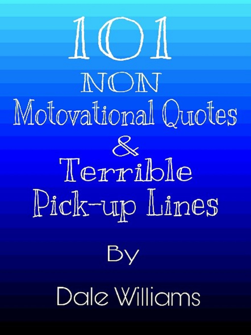Cover image for 101 Non Motivational Quotes & Terrible Pick-Up Lines